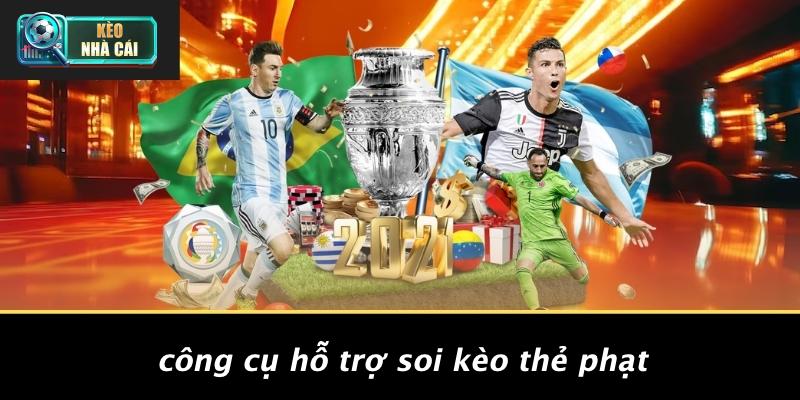 Công Cụ Hỗ Trợ Soi Kèo Thẻ Phạt