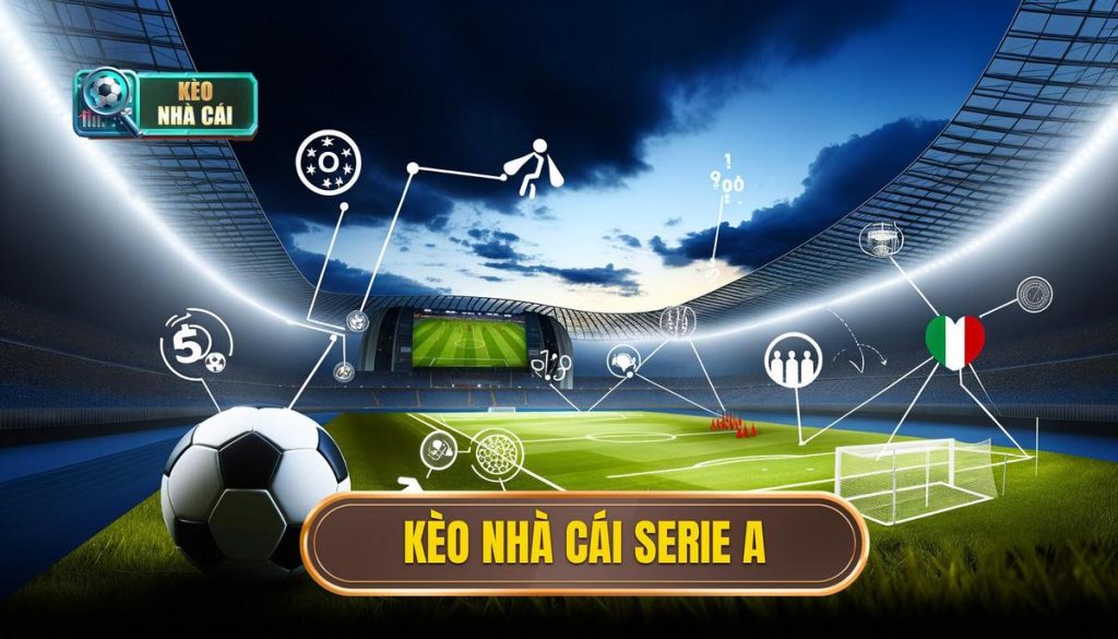 Kèo nhà cái Serie A