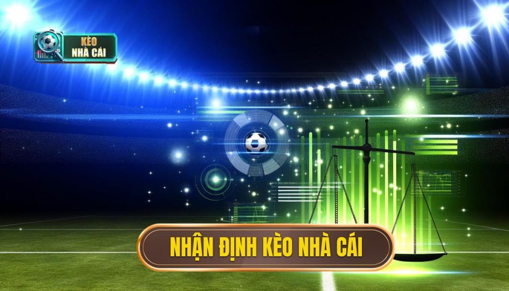 Nhận định kèo nhà cái